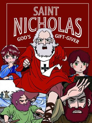 Saint Nicholas: Gods Gift-Giver