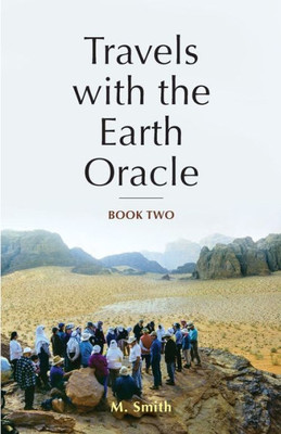 Travels With The Earth Oracle - Book Two