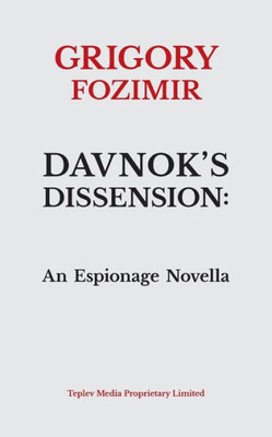 Davnok'S Dissension: An Espionage Novella