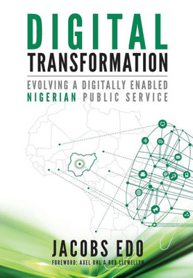 Digital Transformation - Evolving A Digitally Enabled Nigerian Public Service