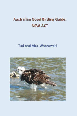 Australian Good Birding Guide: Nsw-Act