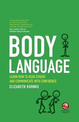 Body Language: Learn How To Read Others And Communicate With Confidence