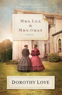 Mrs. Lee And Mrs. Gray: A Novel