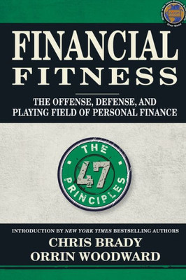 Financial Fitness: The Offense, Defense, And Playing Field Of Personal Finance