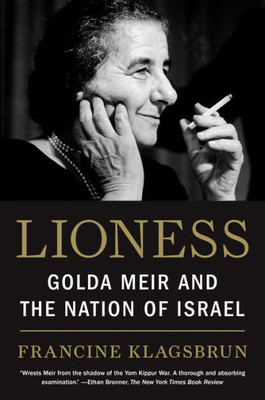 Lioness: Golda Meir And The Nation Of Israel