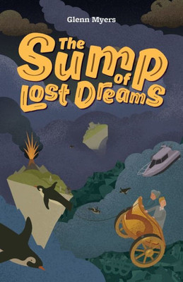 The Sump Of Lost Dreams (Jamie'S Myth)