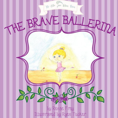 The Brave Ballerina (Ellie Jane Olsen)