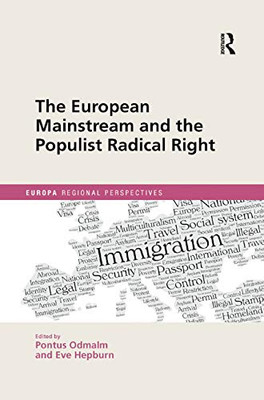 The European Mainstream and the Populist Radical Right (Europa Regional Perspectives)