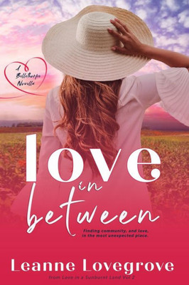 Love In Between: A Bellethorpe Novella