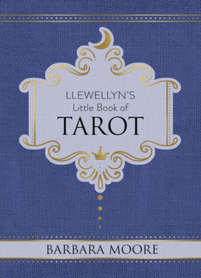 Llewellyn'S Little Book Of Tarot (Llewellyn'S Little Books, 8)