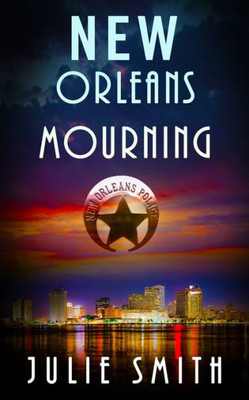 New Orleans Mourning: A Gripping Police Procedural Thriller (Skip Langdon Murder Mystery)