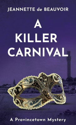 A Killer Carnival: A Provincetown Mystery (Sydney Riley Series)