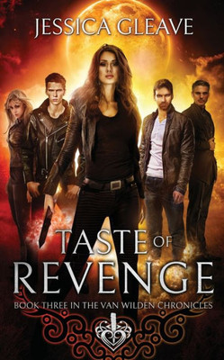 Taste Of Revenge (The Van Wilden Chronicles)