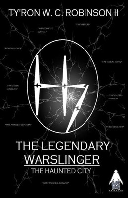 The Legendary Warslinger: The Haunted City (Haunted City Saga)