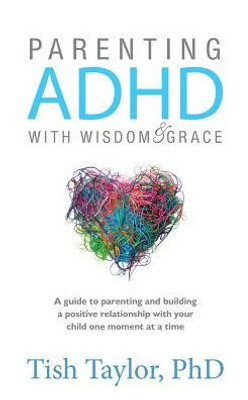 Parenting Adhd With Wisdom & Grace