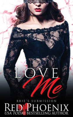 Love Me: Brie'S Submission