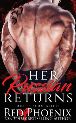 Her Russian Returns (Brie'S Submission)