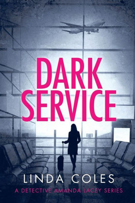 Dark Service (A Jack Rutherford And Amanda Lacey British Detective Novel)