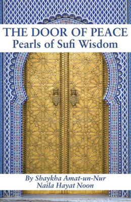 The Door Of Peace: Pearls Of Sufi Wisdom