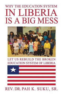 Why The Education System In Liberia Is A Big Mess