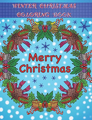 Winter / Christmas Coloring Book: Adult Coloring Fun, Stress Relief Relaxation and Escape (Color In Fun)