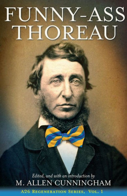 Funny-Ass Thoreau (Regeneration Series)