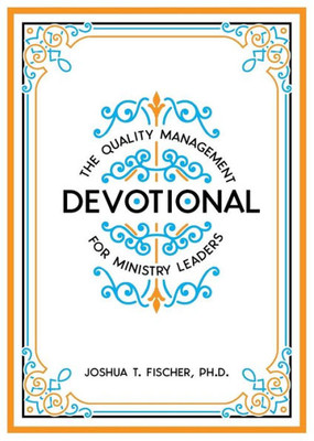 The Quality Management Devotional For Ministry Leaders