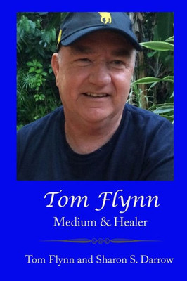 Tom Flynn, Medium & Healer