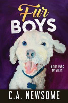Fur Boys: A Dog Park Mystery (Lia Anderson Dog Park Mysteries)