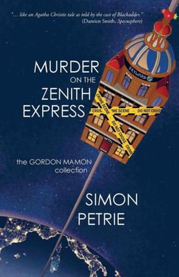 Murder On The Zenith Express: The Gordon Mamon Collection