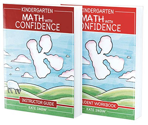 Kindergarten Math With Confidence Bundle: Instructor Guide & Student Workbook (Math with Confidence)