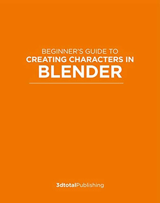 Beginner’s Guide to Creating Characters in Blender