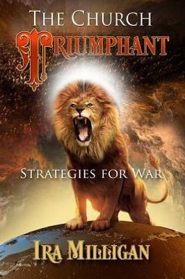 The Church Triumphant: Strategies For War