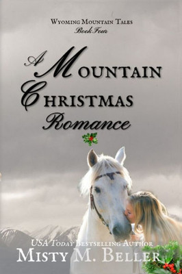 A Mountain Christmas Romance (Wyoming Mountain Tales)