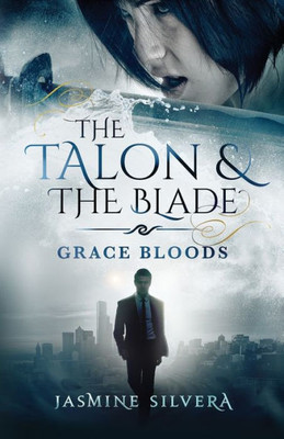 The Talon & The Blade (Grace Bloods)