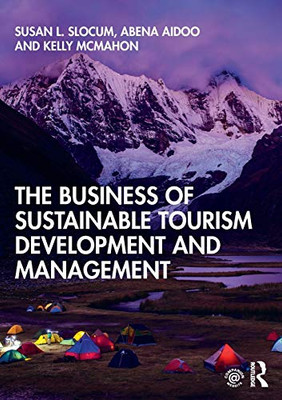 The Business of Sustainable Tourism Development and Management - 9781138492165