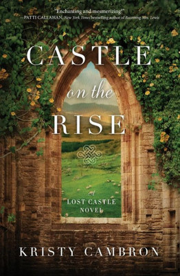 Castle On The Rise (A Lost Castle Novel)