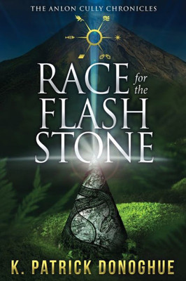 Race For The Flash Stone (The Anlon Cully Chronicles)