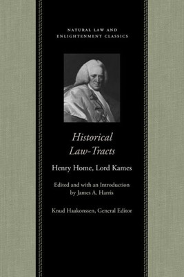 Historical Law-Tracts: The Fourth Edition With Additions And Corrections (Natural Law And Enlightenment Classics)