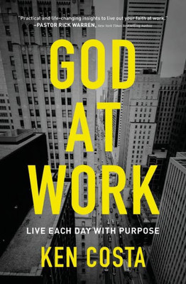 God At Work: Live Each Day With Purpose