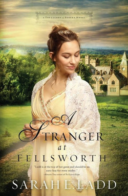 A Stranger At Fellsworth (A Treasures Of Surrey Novel)