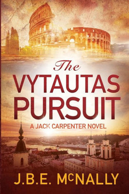 The Vytautas Pursuit: A Jack Carpenter Novel (Jack Carpenter Novels)