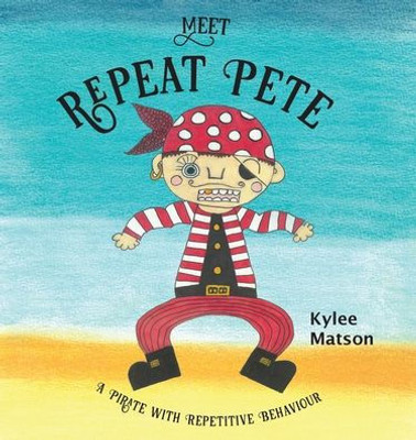 Meet Repeat Pete: A Pirate With Repetitive Behaviour