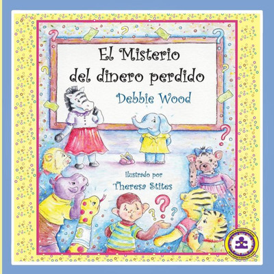 El Misterio Del Dinero Perdido (Olliezoodle'S Hope) (Spanish Edition)