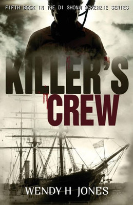 Killer'S Crew (The Di Shona Mckenzie Mysteries)