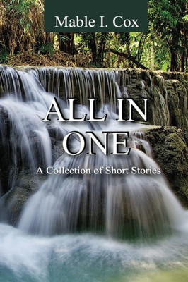 All In One: A Collection Of Short Stories