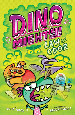 Law And Odor: Dinosaur Graphic Novel (Dinomighty!, 3)