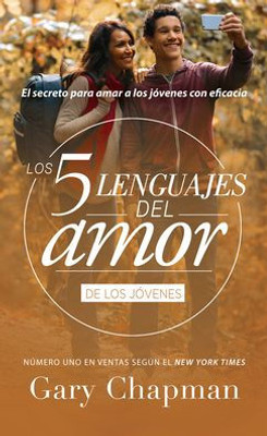 Los 5 Lenguajes Del Amor Para J?Venes (Revisado) (Spanish Edition)