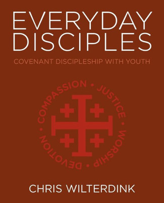 Everyday Disciples: Covenant Discipleship For Youth