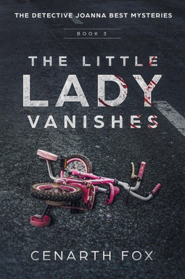 The Little Lady Vanishes: The Detective Joanna Best Mysteries Book 3